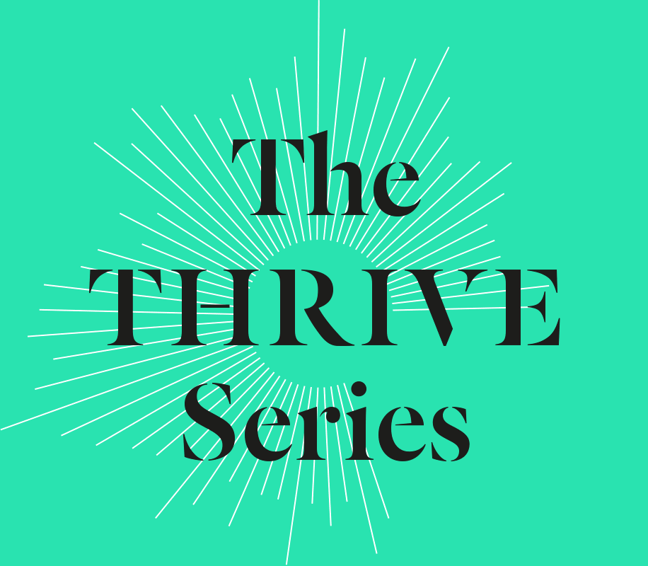 The Thrive Series